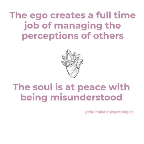 Ego Vs Soul, Being Misunderstood, Taken Quotes, Dr Nicole Lepera, Nicole Lepera, Holistic Psychologist, Ego Quotes, Personal Growth Motivation, Soul Quotes