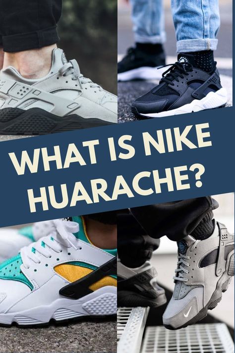 What Is Nike Huarache? Nike Huarache Outfit Mens, Nike Huarache Outfit, Huarache Outfit, Huaraches Outfit, Sneaker Culture, Nike Air Huarache, Air Huarache, Nike Sneakers, Nike Huarache