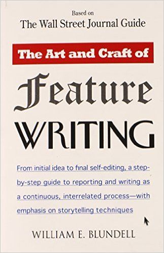 The Art and Craft of Feature Writing: Based on The Wall Street Journal Guide: William E. Blundell: 9780452261587: Amazon.com: Books Feature Writing, Journal Guide, Complex Art, Storytelling Techniques, Ebook Writing, The Wall Street Journal, Books To Read Online, Art And Craft, Guided Reading