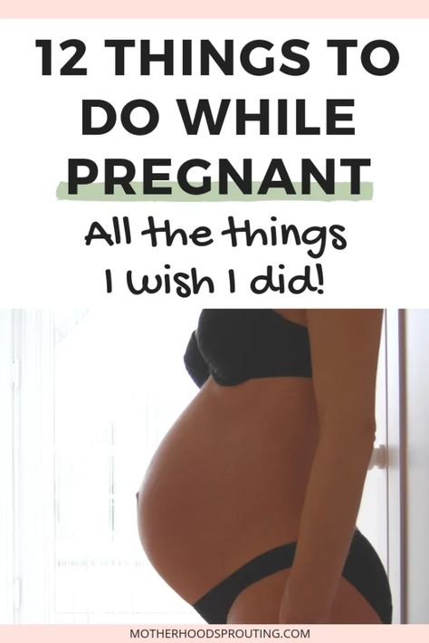 12 Things To Do While Pregnant: All the things I wish I did - Motherhood Sprouting Things To Do While Pregnant, Exercise While Pregnant, Pregnancy Hacks, Happy Pregnancy, A Pregnant Woman, Pregnancy Advice, Pregnant Diet, Preparing For Baby, Baby Prep