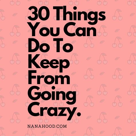 Stay Busy, Hen House, Indoor Fun, Meaningful Life, Write To Me, Parenting Advice, Going Crazy, Children’s Books, Just Giving