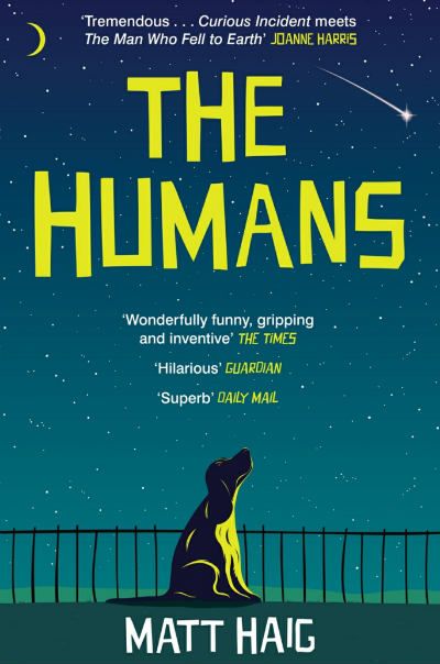 Fall in Love with Being Human with The Humans by Matt Haig Matt Haig, Sci Fi Novels, Andrew Martin, Science Fiction Novels, Tilda Swinton, We Are The World, January 15, Human Race, Book List