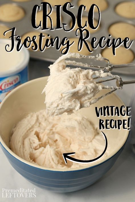 Heritage Frosting Recipe, Vanilla Crisco Frosting, Old Fashioned Icing Recipe, Buttercream Frosting Shortening, Homade Frosting Recipes Easy, Shortening Frosting Recipes, White Cake Icing Recipe Easy, Frosting Substitute For Cake, Buttercream Frosting With Crisco And Butter