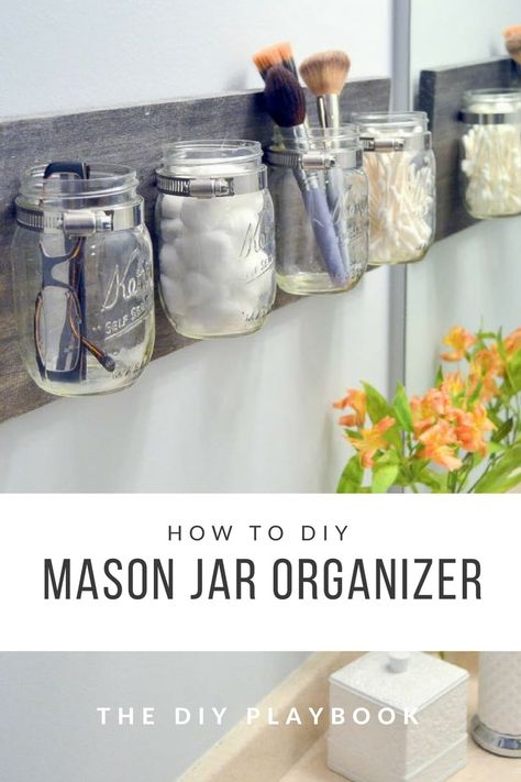 Mason Jar Organizer, Diy Makeup Organizer, Mason Jar Organization, Diy Home Decor For Apartments, Diy Organizer, Diy Mason Jar, Mason Jar Bathroom, Mason Jar Projects, Diy Playbook