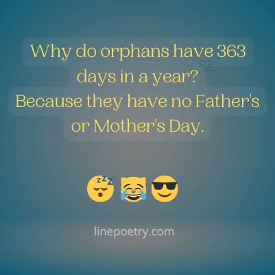 funniest orphans dark jokes Dark Jokes To Tell Your Mom, Very Dark Twisted Jokes, Funny Orphan Jokes, Jokes Hilarious Funny Dark, Dark Humorous Jokes Black, Dark Funny Jokes, Dark Comedy Humor, Dark But Funny Jokes, Rasict Jokes Funny