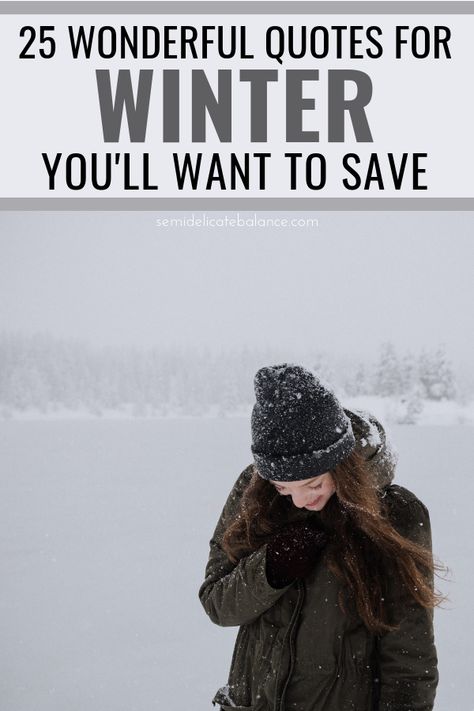 25 Wonderful Quotes and Sayings About Winter #winterquotes #wintersayings #wintercaptions #winter January Signs And Sayings, Winter Words Quotes, Love Cold Weather Quotes, It’s Cold Outside Quotes, January 31 Quotes, Winter Greetings Quotes, Winter Rest Quotes, January Sayings Quotes, Winter Poetry Quotes