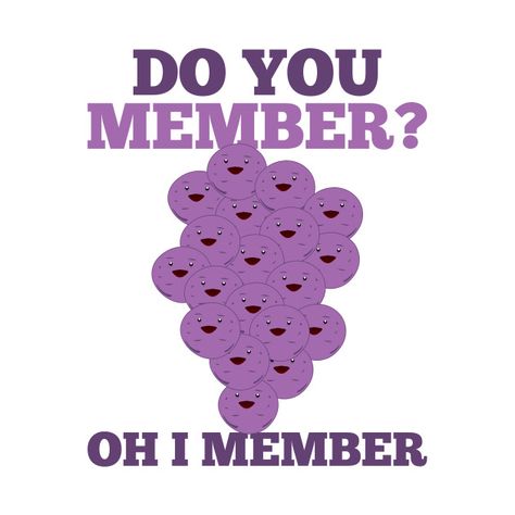 Check out this awesome 'Member+Berries' design on @TeePublic! Member Berries, Dream Journal, Most Popular Memes, Birthday Meme, All In One App, Life Memes, Big Bang Theory, Amazing Quotes, You Funny