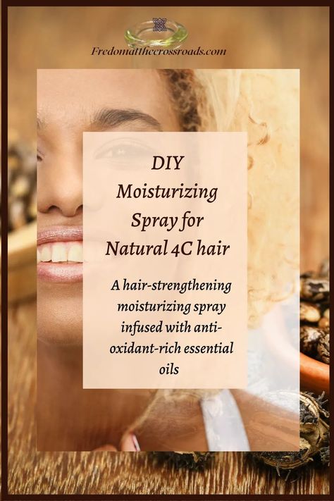 DIY Moisturizing Spray For 4C Hair - Freedom At The Crossroads Homemade Hair Moisturizer, Diy Hair Products Recipes, Hair Moisturizer, Natural Hair Moisturizer, Spray Moisturizer, Natural Hair Diy, Hair Care Regimen, Low Porosity Hair Products, Hair Care Brands