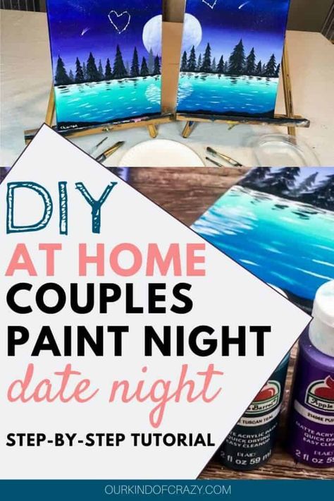 Couples Painting Date Night At Home: Paint & Sip Couple's Edition.  This post shares all the Paint & Sip Ideas you can DIY in your own home. Easy, step-by-step Do It Yourself painting party for couples to do at home. Don't forget the wine! #paintandsip #couplesnight #datenightideas #paintingdate Painting Date Ideas At Home, At Home Couples Paint Night, Paint Canvas Date Night, Paint Together Couple, Paint Night Ideas Couples, Painting With A Twist Ideas For Couples, Paint Night Couples Date Ideas, Couples Painting Date Night, Diy Painting Date Night