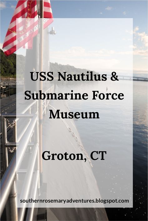 USS Nautilus and Submarine Force Museum | Groton, CT Uss Nautilus, Groton Connecticut, Nautilus Submarine, Submarine Museum, Pilot Quotes, Mystic Ct, American States, Pearl Harbor, Aircraft Carrier