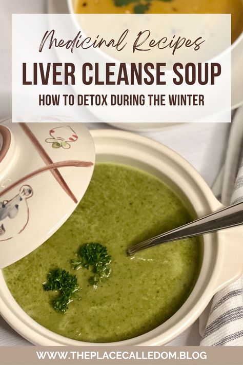 New Year's Winter Detox & Liver Cleanse Soup Recipe - Theplacecalledom.blog Liver Cleansing Soup, 3 Day Soup Cleanse Recipe, Homemade Detox Cleanse, Inflammation Detox Cleanse, Cleanse Soup Recipe, Kidney And Liver Detox Cleanse, Detoxing Meals, Liver Detox Cleanse From Alcohol, Soup Cleanse Recipes