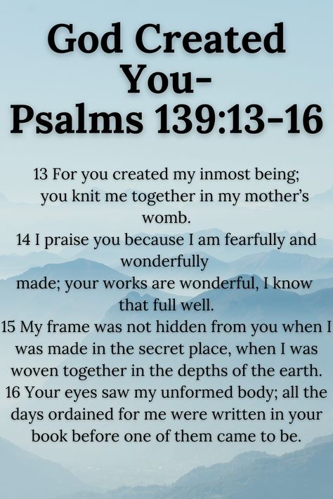 Psalms 139 13 16, Psalm 139 13 16, Psalms 61, God Winks, Psalms 121, Psalm 139 16, Psalms 139, Psalm 139 13, The Psalms