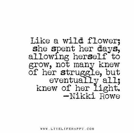 Like-a-wild-flower;-she-spent-her-days,-allowing-herself-t… | Flickr Wild Flower Quotes, Poetry Lovers, Wildflower Tattoo, Garden Quotes, Quote Pins, Bad Memories, Different Quotes, Karma Quotes, Flower Quotes