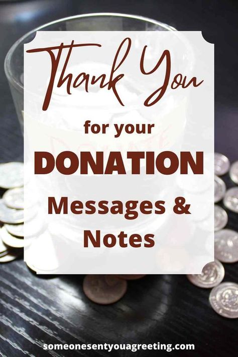 Thank You for your Donation Messages and Notes - Someone Sent You A Greeting Thank You For Your Donation, Thank You For Donation, Sample Thank You Notes, Donation Thank You Letter, Donation Quotes, Love Paragraphs For Him, Thank You For Birthday Wishes, Morning Message For Him, Inspirational Good Morning Messages