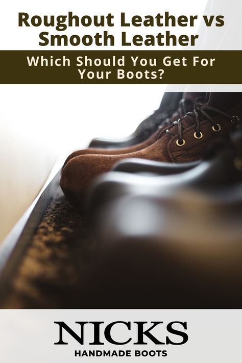 If you've looked at our different boot models, you've probably noticed some boots are made in roughout leather - if you don't know what it is, it looks a little fuzzy - or smooth. Some even have both. Is there a difference? Which should you get on your work boots? Handmade Leather Work, Handmade Leather Boots, Handmade Boots, Leather Work Boots, Popular Boots, Handmade Boot, Boot Companies, Mens Workwear, Cow Skin