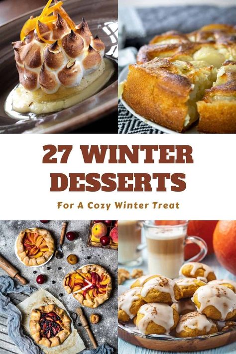 Have you been dreaming about cozy winter desserts? If so, check out these 27 Winter Desserts that will wrap you in indulgent bliss! Winter Flavors Desserts, Best Winter Desserts, Easy Winter Desserts Simple, January Dessert Ideas, Winter Desserts Fancy, Warm Desserts Winter, Winter Dessert Recipes Easy, Winter Recipes Dessert, January Desserts