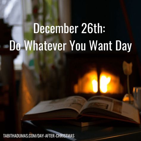 The day after Christmas: Do Whatever You Want Day The Day After Christmas Quotes, After Christmas Quotes Funny, Day After Christmas Humor, The Day After Christmas, Holiday Jokes, Day After Christmas, Parenting Jokes, Christmas Delights, Monthly Quotes