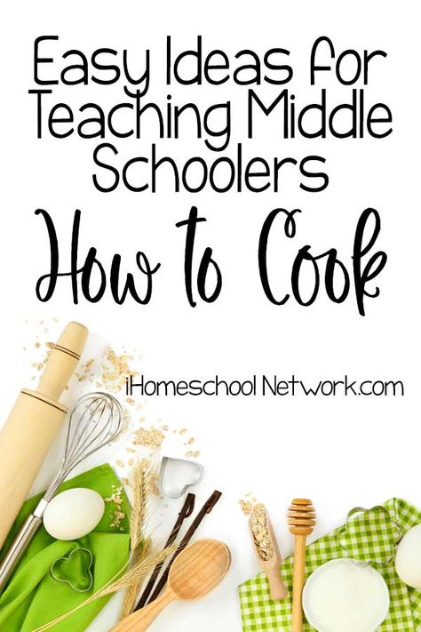 Recipes For Middle Schoolers, Homeschool Culinary Arts, Cooking Curriculum For Kids, 4 H Cooking Project Ideas, Middle School Cooking Recipes, Middle School Cooking Club, Occupational Therapy Cooking Activities Adults, Middle School Cooking Class Lesson Plans, Homeschool Cooking Lessons