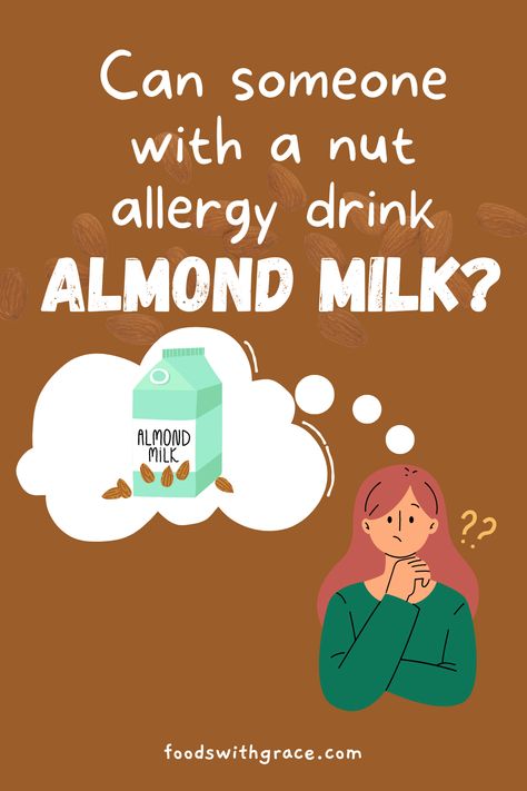 Person thinking about almond milk, asking if it is okay for people with nut allergies Nut Allergy, Food Allergies Awareness, Tree Nut Allergy, Dairy Allergy, Hemp Milk, Allergy Awareness, Peanut Allergy, Unsaturated Fats, Milk Alternatives