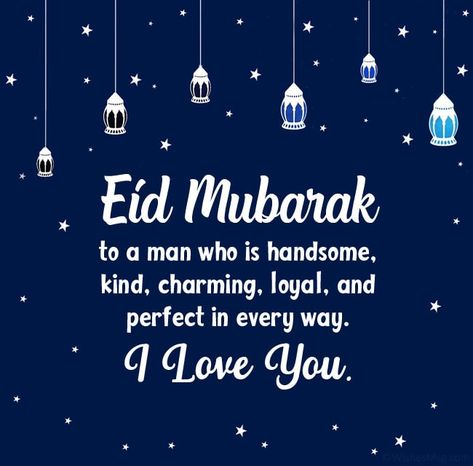 Eid Mubarak To My Husband, Eid Mubarak My Love, Eid Mubarak To Love, Eid Mubarak Wishes For Boyfriend, Eid Mubarak Messages For Love, Eid Mubarak Wishes For Him, Eid Mubarak Love, Eid Mubarak Love Couple, Eid Mubarak Hubby Wishes