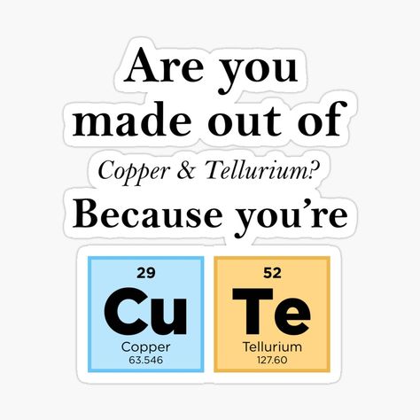 Pick Up Line Stickers, Periodic Table Pick Up Lines, Chemistry Puns Pick Up Line, Cute Periodic Table Printable, Periodic Table Wallpaper Laptop, Cute Periodic Table, Periodic Table Funny, Chemistry Pick Up Lines, Periodic Table Stickers