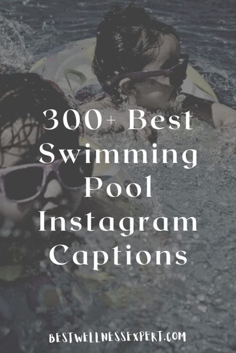 300+ Best Swimming Pool Instagram Captions Swimming Pool Quotes Funny, Instagram Captions For Pool Pictures, Caption For Swimming Pool Pictures Instagram, Caption For Pool Pictures, Pool Days Quotes, Funny Swim Quotes, Swimming Pool Quotes Instagram Caption, Funny Pool Quotes, Swimming Pool Instagram Captions