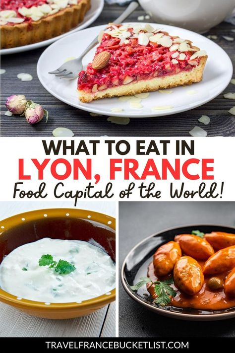 Typical dishes of Lyon, France. Text reads What to Eat in Lyon, France - Food Capital of the World! Lyon France Travel, France Bucket List, Short Pastry, France Food, Paris Food, Pretty Dessert, How To Make Sausage, Lyon France, French Food