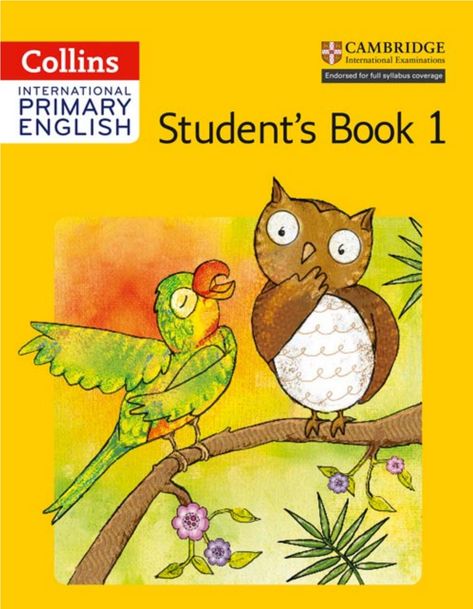 978 0 00 814760 0 internation primary english student book 1 English Books For Kids, Cambridge Primary, Cambridge Exams, Phonics Readers, Primary Books, Primary English, English Grammar Book, English Books, Book English