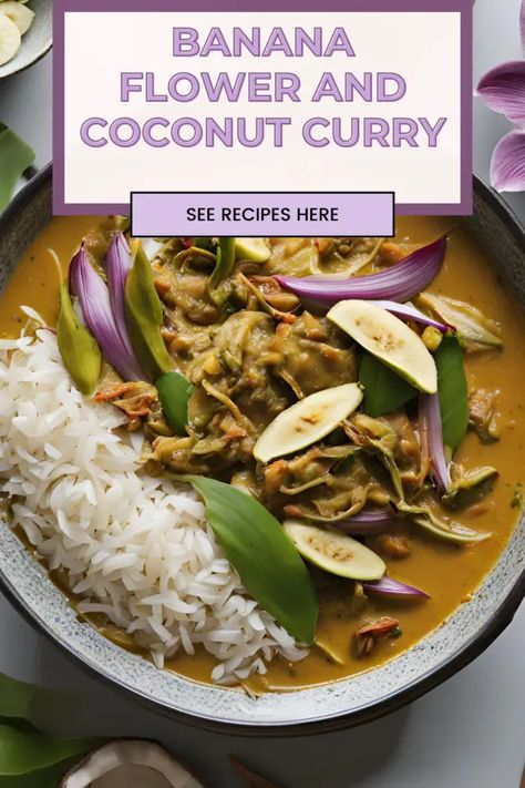 15-Minute Banana Tree Flower Recipes for Busy Cooks Flower Recipes, Banana Flower, Banana Tree, Flower Food, Coconut Curry, Types Of Food, Bananas, The Sweet, You Think