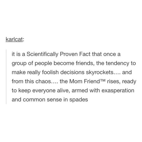 Mom Friend Quotes Funny, Mum Of The Group Aesthetic, The Mom Friend Of The Group, The Mom Friend Aesthetic, Being The Mom Friend, Mom Of The Group Aesthetic, Mom Friend Aesthetic, Mom Of The Group, Group Of Friends Quotes