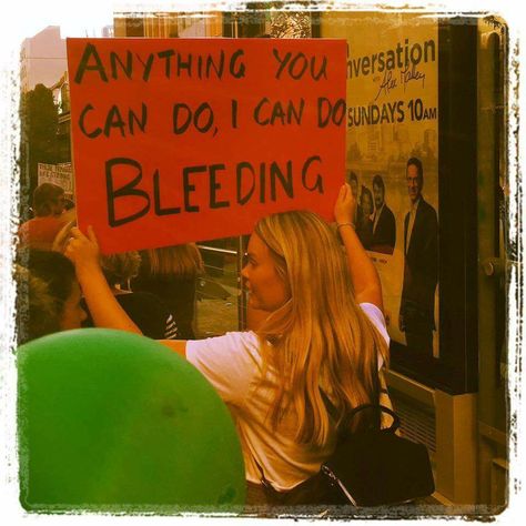 Anything you can do, I can do BLEEDING! Menstruation Station, Laughing Hyena, Women Rights, Feminist Movement, Notorious Rbg, Protest Signs, Grl Pwr, Intersectional Feminism, Feminist Quotes