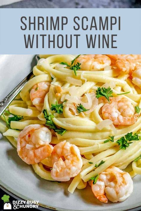 This delicious and sophisticated Shrimp Scampi without Wine is served in a decadent and buttery garlic sauce with no alcohol needed! Easy, kid-friendly, and elegant, this is a low calorie shrimp dish that’s also a good source of vitamin B12. You can prepare this meal in less than 30 minutes, which makes it perfect for busy weeknights. Add more healthy seafood into your diet with this simple but reliable recipe! #shrimpscampi #easyshrimpscampi #shrimpscampirecipe #dizzybusyandhungry Homemade Shrimp Scampi Sauce, Low Fat Shrimp Scampi, Scampi Sauce Recipe No Wine, Low Calorie Shrimp Scampi, Easy Shrimp Scampi No Wine, Kid Friendly Shrimp Recipes, Shrimp Scampi No Wine, Shrimp Scampi No Wine Recipe, Scampi Sauce Recipe