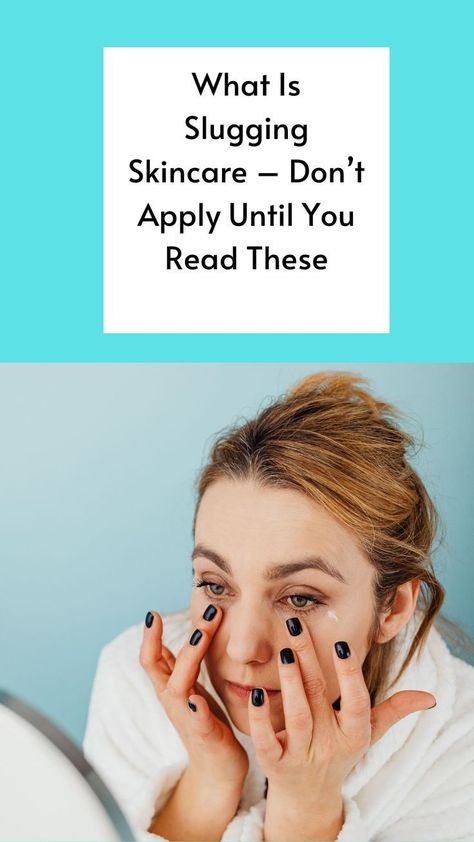 What Is Slugging Skincare – Don’t Apply Until You Read These Petroleum Jelly Uses Face, Face Slugging Tips, How To Slug Face With Aquaphor, Face Slug, Slugging Skin How To, Facial Slugging, What Is Slugging Your Face, How To Slug Face, Face Slugging