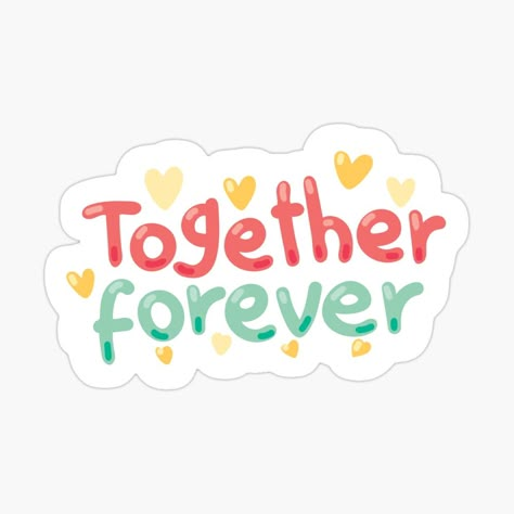 Together Forever Sticker, Love Theme Printable Stickers, Happy Anniversary Sticker Printable, Friendship Design Art, Scrapbook Friendship Stickers Printable, Friendship Quotes Stickers, Love Sticker Printable, Cute Love Stickers Printable, Friendship Stickers Printable