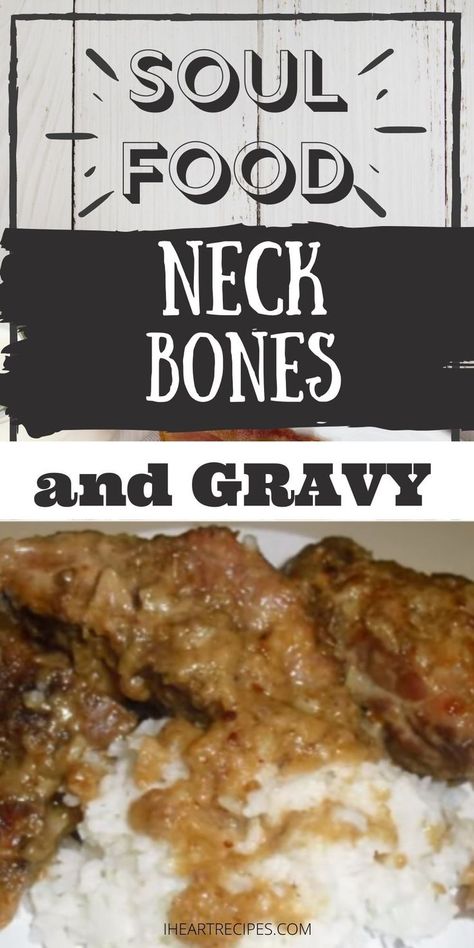 Boneless Neckbones Recipes, Southern Neckbones Soul Food, Chitterlings Recipe Soul Food Crockpot, Neckbones In Oven, Smothered Neckbone Recipes, Pork Neck Bones Recipe Soul Food, Beef Neck Bones Recipe Soul Food, Neckbone Recipes Southern Style, Neck Bones Recipe Soul Food