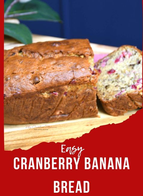 Banana Bread Recipe With Cranberries, Craisin Banana Bread, Banana Cranberry Bread Recipes, Cranberry Banana Bread Recipe, Christmas Banana Recipes, Cranberry Bread With Fresh Cranberries, Cranberry Bread Recipes Easy, Christmas Banana Bread, Cranberry Walnut Bread Recipe