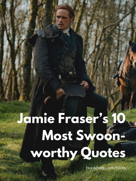 These Jamie Fraser Outlander quotes are completely swoon-worthy. #books #Outlander #JamieFraser Outlander Love Quotes, Outlander Book Quotes, Outlander Party Ideas, Outlander Books In Order, Outlander Quotes Jamie Fraser, Jamie Fraser Quotes, Outlander Wedding, Outlander Funny, Scotland Outlander