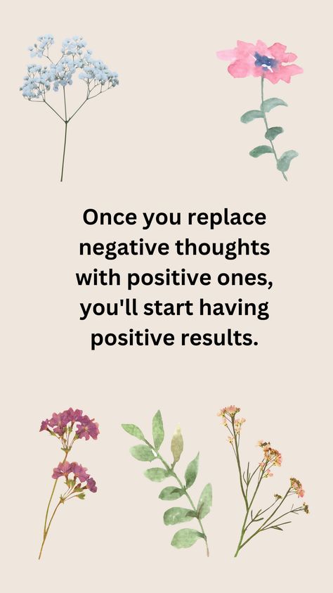 Transforming negative thoughts into positive ones leads to positive outcomes. #Positivity #Mindset #SelfImprovement #Optimism #Motivation #Inspirational #Quotes Optimism Positive Thoughts, Positive Thoughts Positive Life, Accountant Aesthetic, Negative Thoughts Quotes, Positivity Mindset, Positive Quotes For Work, Think Positive Thoughts, Buddhist Teachings, Trading Quotes