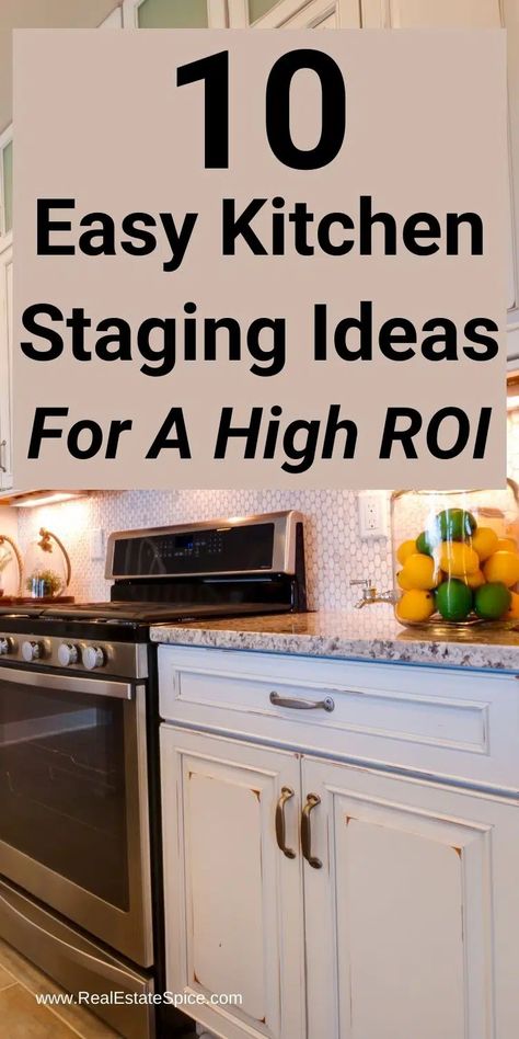 says 10 easy kitchen staging ideas for a high roi Kitchen Counter Staging Ideas, Kitchen Counter Staging, Kitchen Staging Ideas To Sell, Home Staging Ideas To Sell, House Staging Ideas, Staging Kitchen Counters, Kitchen Staging Ideas, Staging A Kitchen, Staged Kitchen