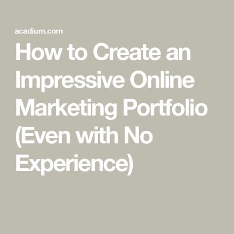 How to Create an Impressive Online Marketing Portfolio (Even with No Experience) Digital Marketing Portfolio Examples, Social Media Portfolio Example, Marketing Portfolio Examples, Digital Marketing Portfolio, Portfolio Marketing, Marketing Job, Marketing Portfolio, Marketing Career, Professional Portfolio