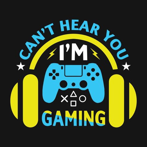 Gaming T Shirt, Gaming Quotes, Funny Gamer Shirt, Video Game Lover, Gamer Quotes, Candle Scents, Gaming Posters, Game Quotes, Boys Pattern