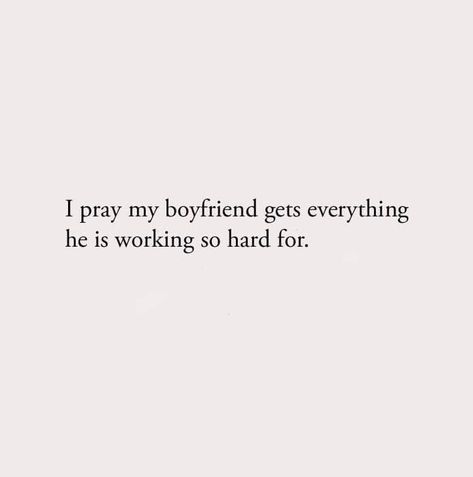 You gotta pray for your boyfriend. #prayer #boyfriends #relationship #praytogether spirituality #religion #caring #bae #love #union #prayers #relationshipgoals #spiritualquotes #love #Godslove #goodlove #angel #myboyfriendmyangel Loving Your Boyfriend Quotes, You Are My Quotes For Him, Love Your Boyfriend Quotes, Quotes For A Relationship, I Pray My Boyfriend Gets Everything, Take Care Boyfriend Quotes, Proud Of You Messages For Boyfriend, God And Relationships Boyfriends, Boyfriend Motivation Quotes