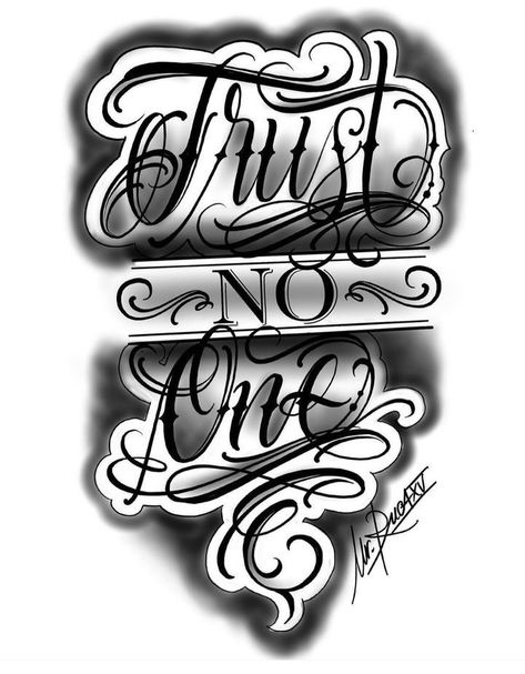 Trust No One Tattoo Design Fonts, Trust No One Drawing, Chicano Tattoo Sketch, Trust Nobody Tattoo, Chicano Hand Tattoo, Trust No One Tattoo Design, Hood Tattoo Designs, Family Over Everything Tattoo, Chicano Tattoos Lettering