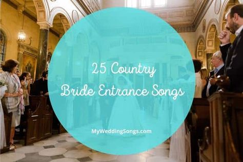 Country Wedding Songs To Walk Down Aisle The Bride, Walking Down The Aisle Songs Country, Songs To Walk Down The Aisle To Country, Bride Walking Down The Aisle Songs, Country Songs To Walk Down The Aisle To, Bride Entrance Songs, Bride Entrance, Popular Wedding Songs, Country Wedding Songs