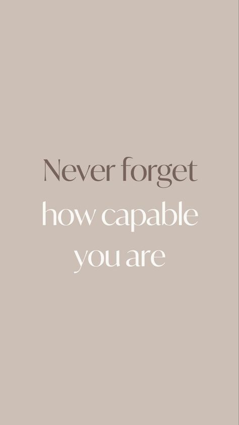 You Are Capable, You Are Capable Quotes, Capable Quotes, Widget Screen, Motivational Sentences, Fresh Start Quotes, Motivation Sentences, Pastel Brown, Hello March