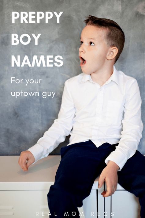 60 Preppy Boy Names For Your Upper Class Guy - Real Mom Recs Celebrity Baby Boy Names, Baby Names Unique Uncommon, American Boy Names, Baby Boy Names Vintage, Hipster Names, Preppy Names, Preppy Baby Boy, Preppy Boy, Hipster Baby Names