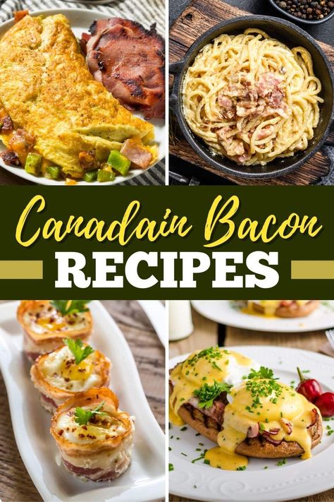 Try these tasty Canadian bacon recipes for meals that can't be topped! From omelets to pizza to quesadillas, Canadian bacon adds so much flavor to these dishes. Back Bacon Recipes Dinners, Meal With Bacon, Breakfast Casserole With Canadian Bacon, Canadian Bacon Breakfast Sandwich, Canadian Bacon Appetizers, Bacon Recipes For Dinner Main Dishes, Back Bacon Recipes Canadian, Canadian Food Recipes Traditional, Peameal Bacon Recipes Dinners