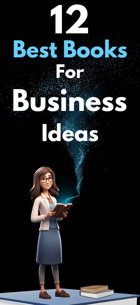 A tall Pinterest pin with a dark background scattered with bright blue particles. At the top, white and blue bold text reads '12 Best Books For Business Ideas.' Below the text, an animated woman with glasses and brown hair stands, holding a glowing book open with particles rising up into the Business Ideas text above. Next to her, a stack of closed books rests on a book surface Best Books For Business, Small Town Business Ideas, Books For Business, Books Business, Unique Business Ideas, Business Ideas For Beginners, Small Business Tools, Start A Business From Home, Startup Business Plan