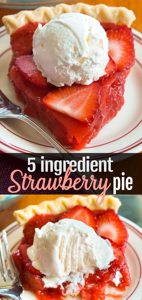 The Best Strawberry Pie Recipe (Easy, Fresh, No Jello) 5 Ingredient Strawberry Pie, No Bake Strawberry Jello Pie, Strawberry Pie Recipe Easy, Fresh Strawberry Pie Recipe With Jello, Cold Pies, Best Strawberry Pie, Best Strawberry Pie Recipe, Fresh Strawberry Pie No Jello, Homemade Strawberry Pie