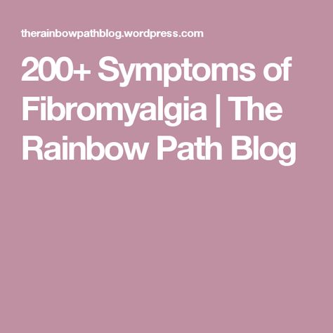 200+ Symptoms of Fibromyalgia | The Rainbow Path Blog Odd Symptoms, Fibermyalgia Symptoms, Best Exercise For Hips, Mom Health, Chronic Migraines, Health And Fitness Articles, Cold Hands, Acid Reflux, Chronic Fatigue